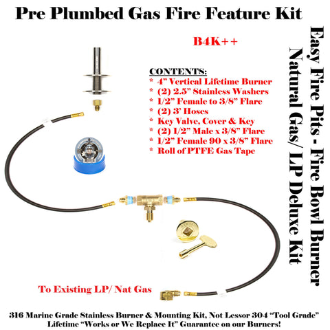 Propane Tabletop "Make Anything into a Fire Bowl" Super DELUXE Kit for Previously Plumbed Natural Gas OR Propane/ LP Areas : B4K++