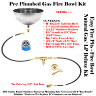B4BK++: Propane Tabletop/ Post-top 11" Fire Bowl Complete DELUXE  Kit for Previously Plumbed Natural Gas OR Propane/ LP (w/ Bowls)!