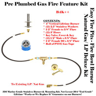 Propane Tabletop "Make Anything into a Fire Bowl" Super DELUXE Kit for Previously Plumbed Natural Gas OR Propane/ LP Areas : B4K++