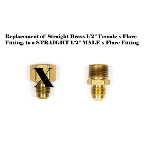 Replaces Female 1/2" x Flare Fitting to STRAIGHT 1/2" MALE x Flare Fitting